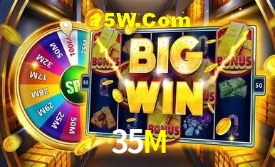 35M,35M Bet